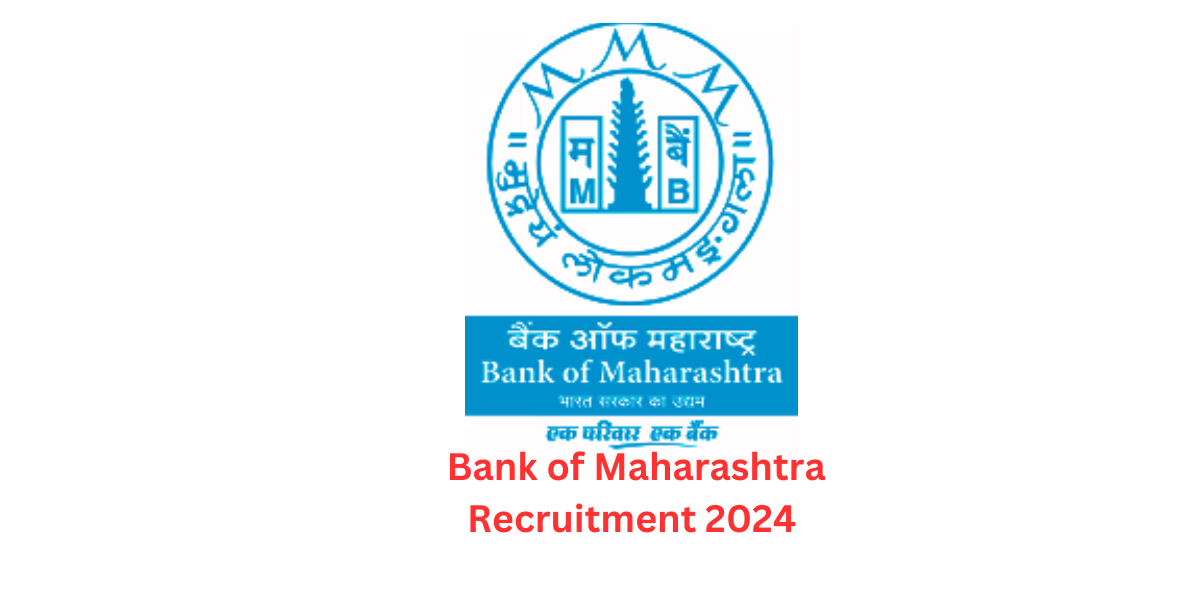 Bank of Maharashtra Recruitment 2024