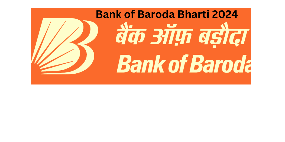  Bank of Baroda Bharti 2024