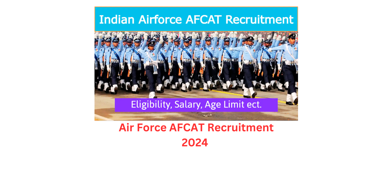 Air Force AFCAT Recruitment 2024